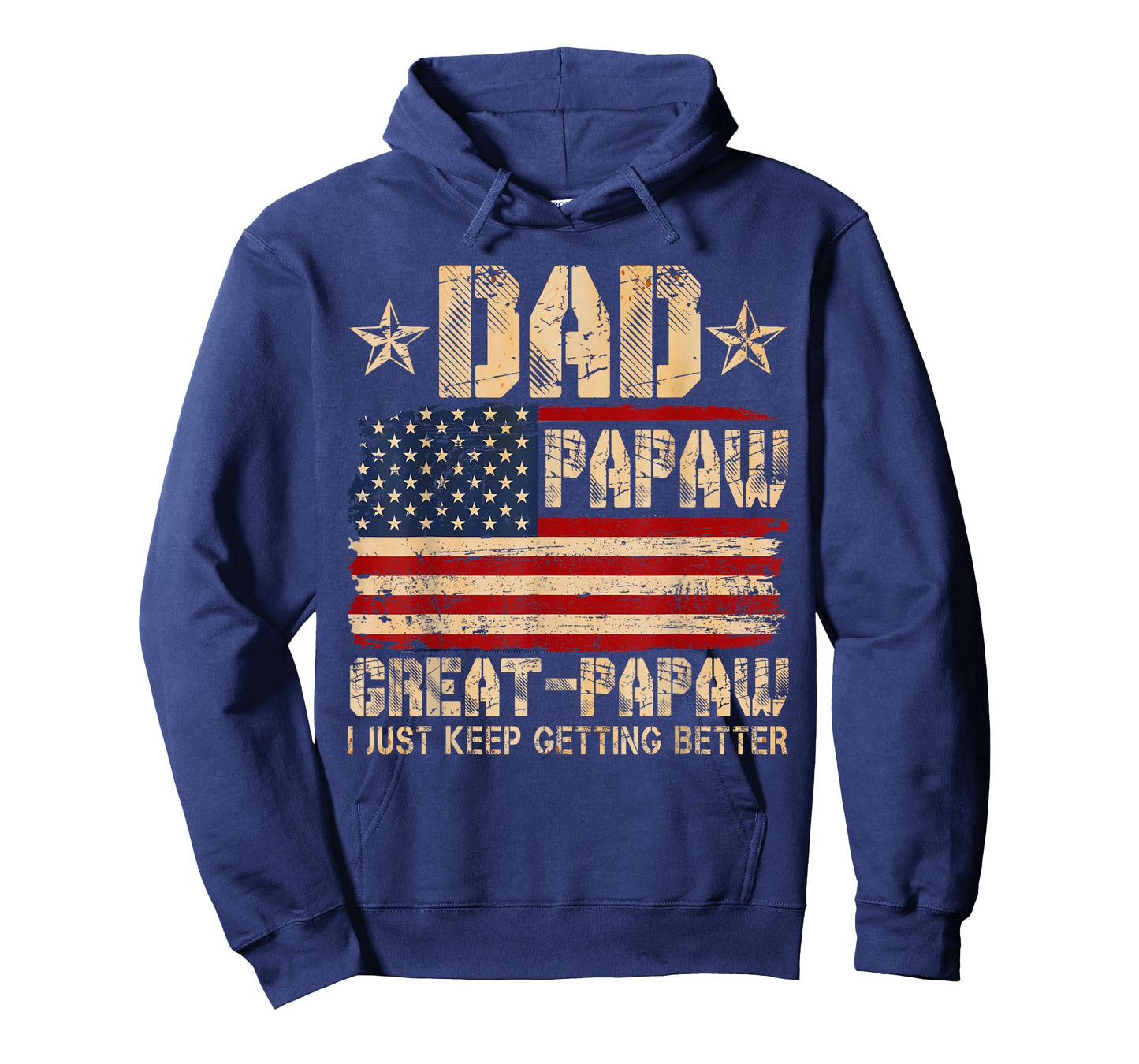 USA Flag Dad Papaw Great Papaw I Just Keep Getting Better T-Shirt