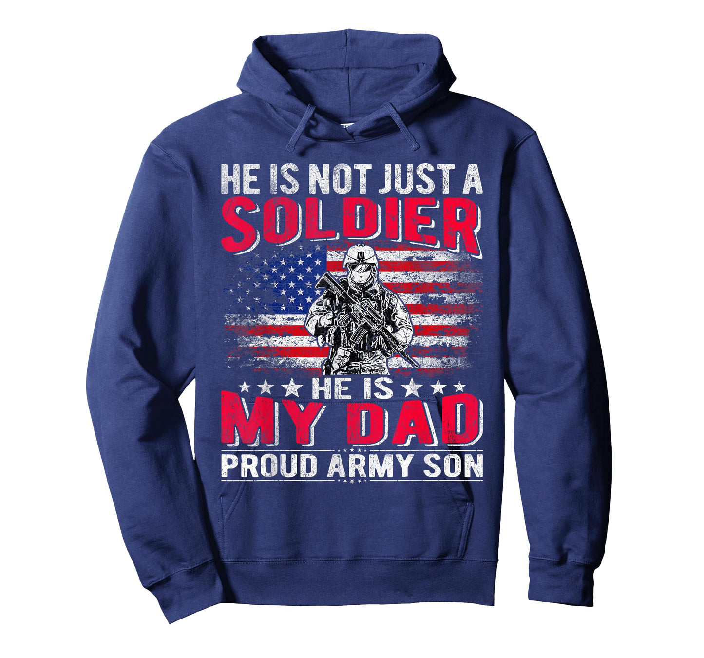 He is Not Just A Solider He is My Dad Proud Army Son Gifts T-Shirt