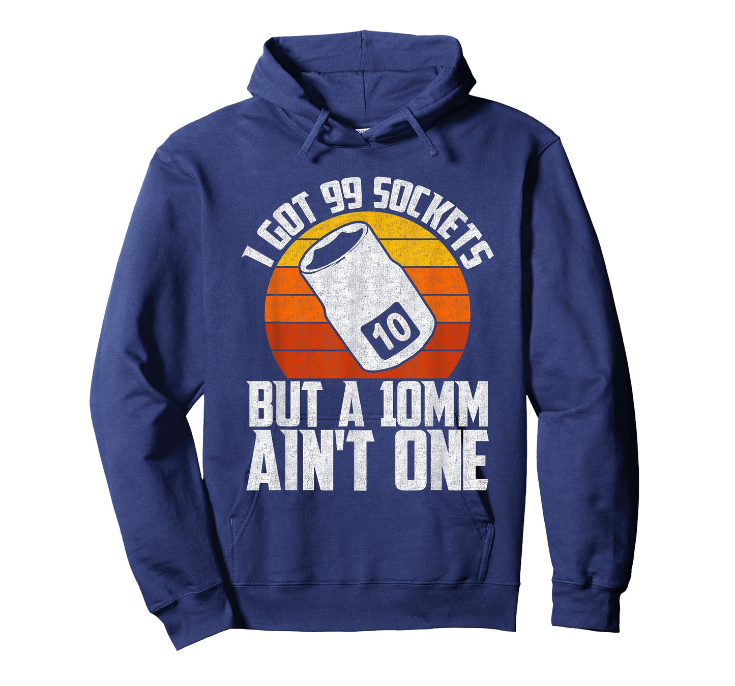Auto Mechanic I Got 99 Sockets But A 10mm Ain't One T-Shirt