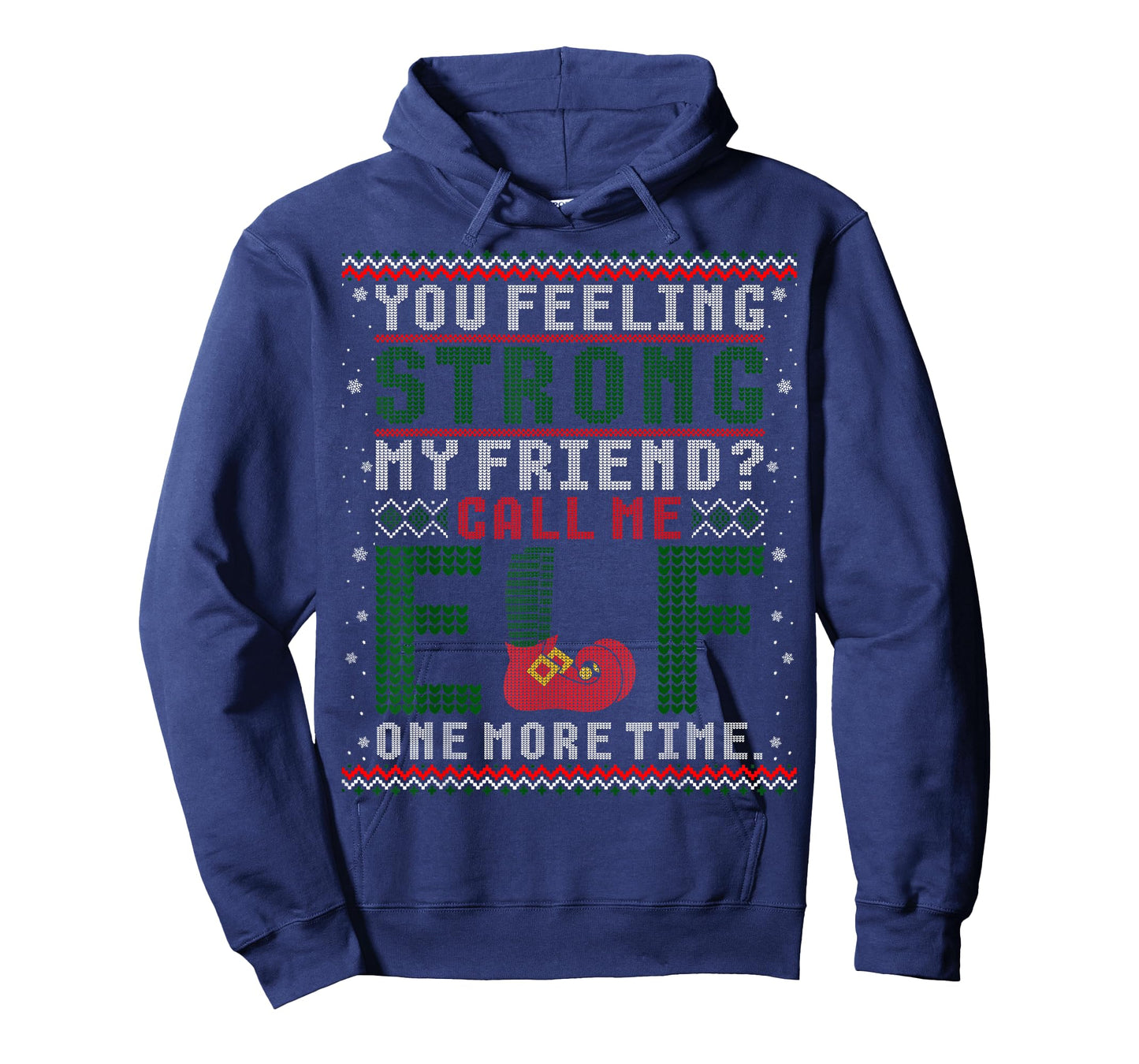 Christmas Call Me Elf One More Time Ugly Sweater T-Shirt