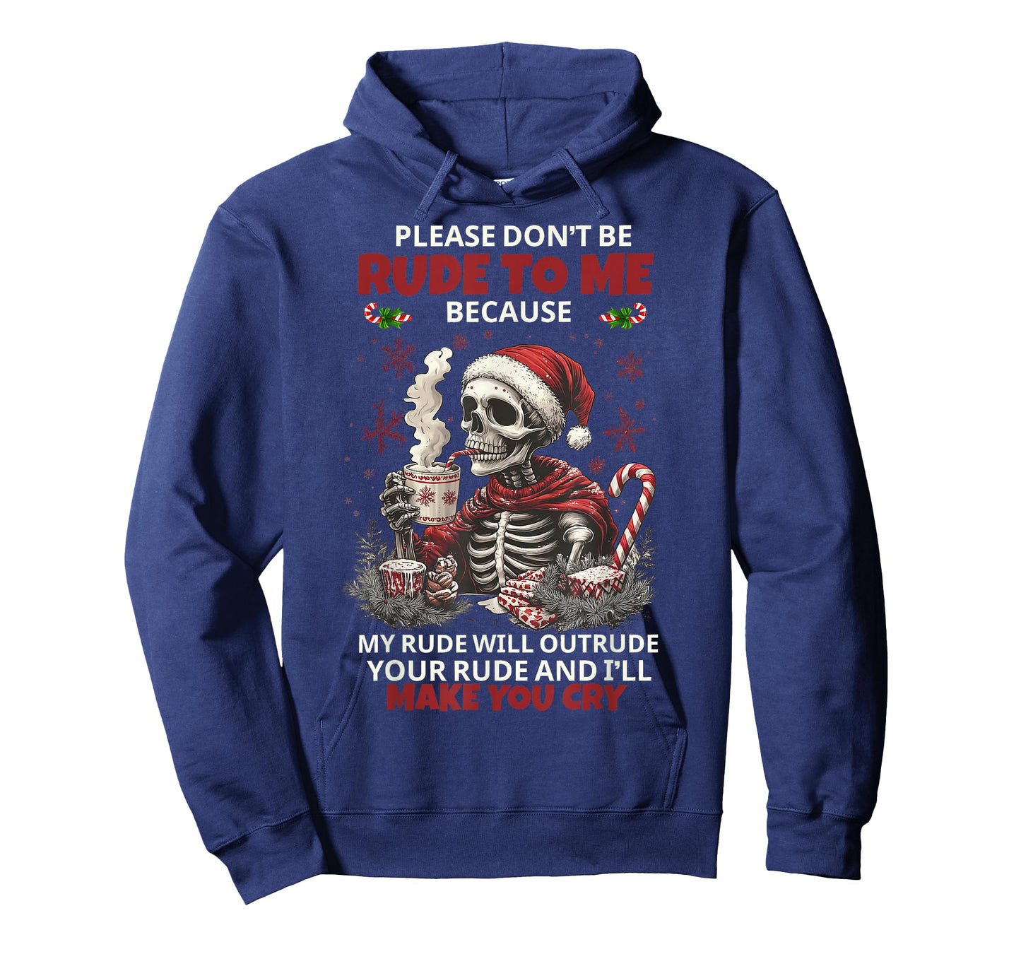 Skeleton Please Don't Be Rude to Me Because My Rude Will T-Shirt
