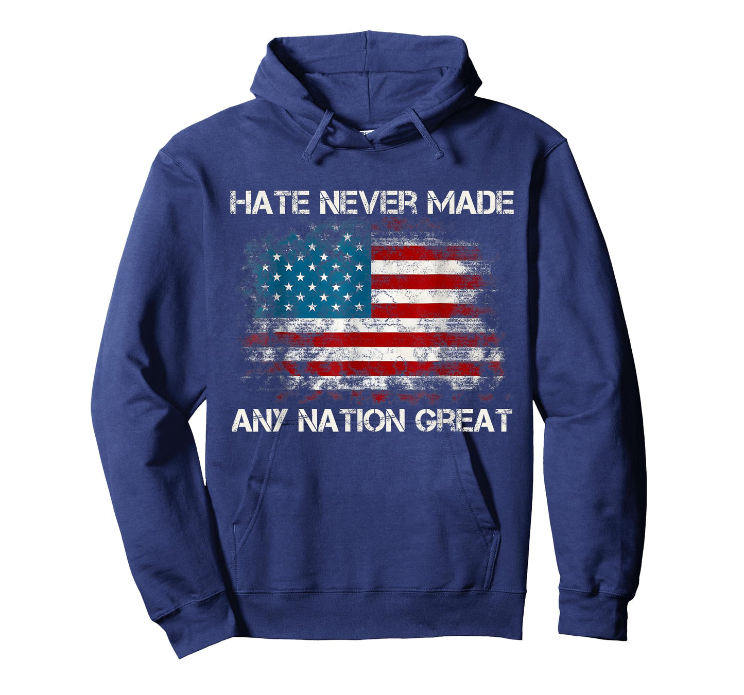 Funny Distressed USA Flag Hate Never Made Any Nation Great T-Shirt