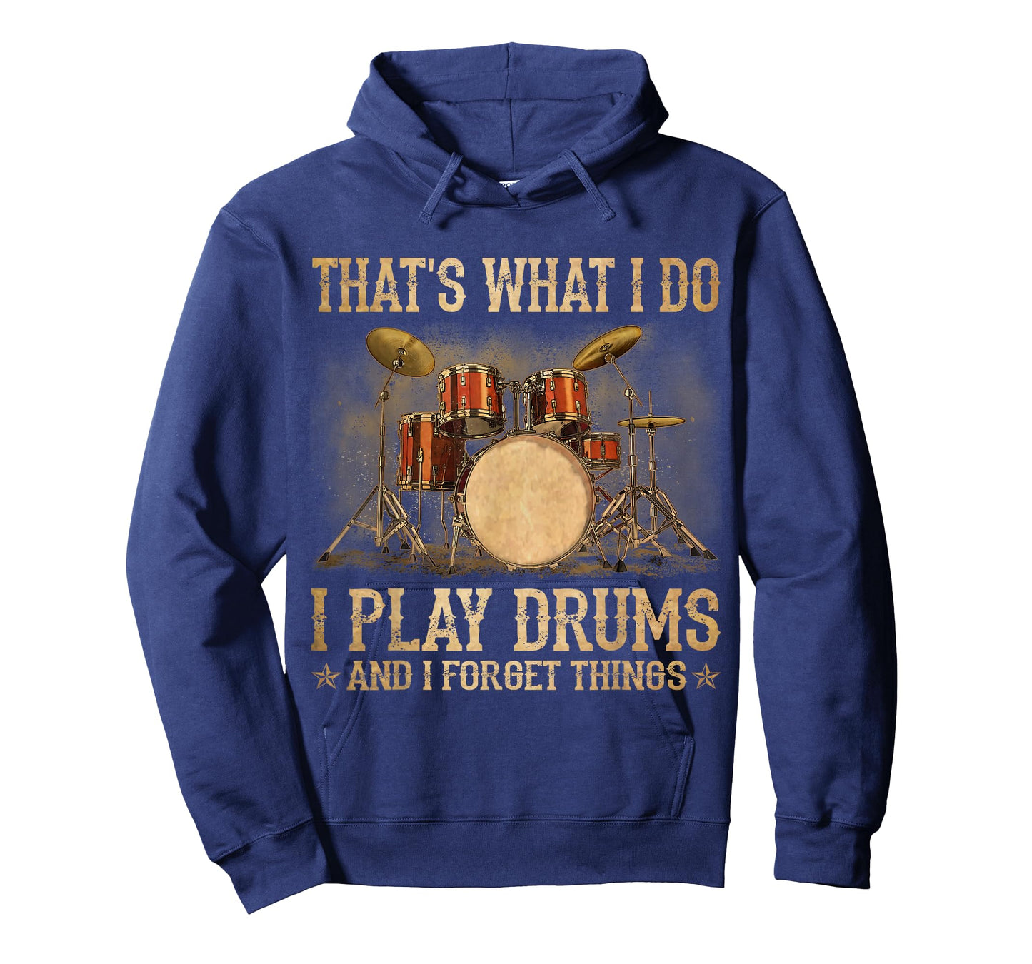 That Is What I Do I Play Drums and Know Funny T-Shirt