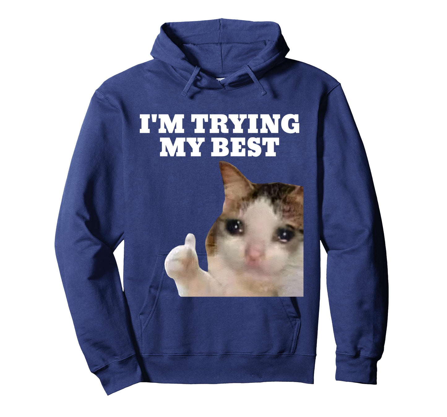 I'm Trying My Best Funny Crying Cat Meme For Men Women Kids Long Sleeve T-Shirt