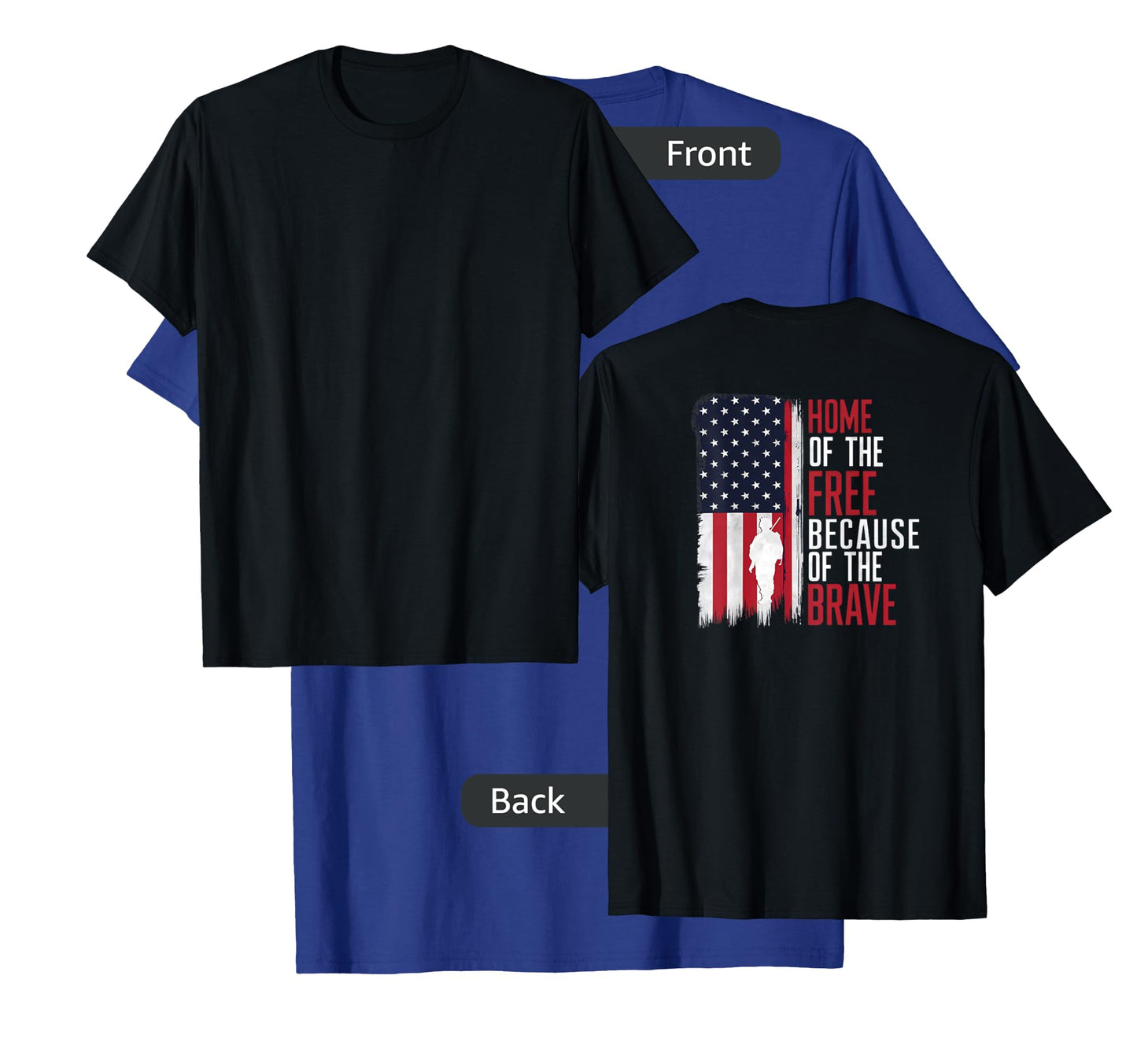 Home Of The Free Because Of The Brave Veterans Print On Back T-Shirt