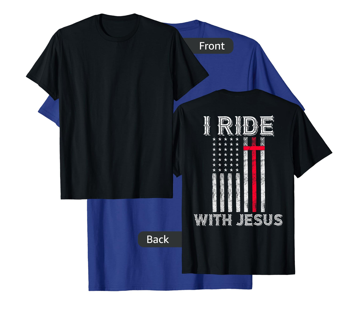 Christian Cross American Flag Ride With Jesus Back Design T-Shirt for Women Men