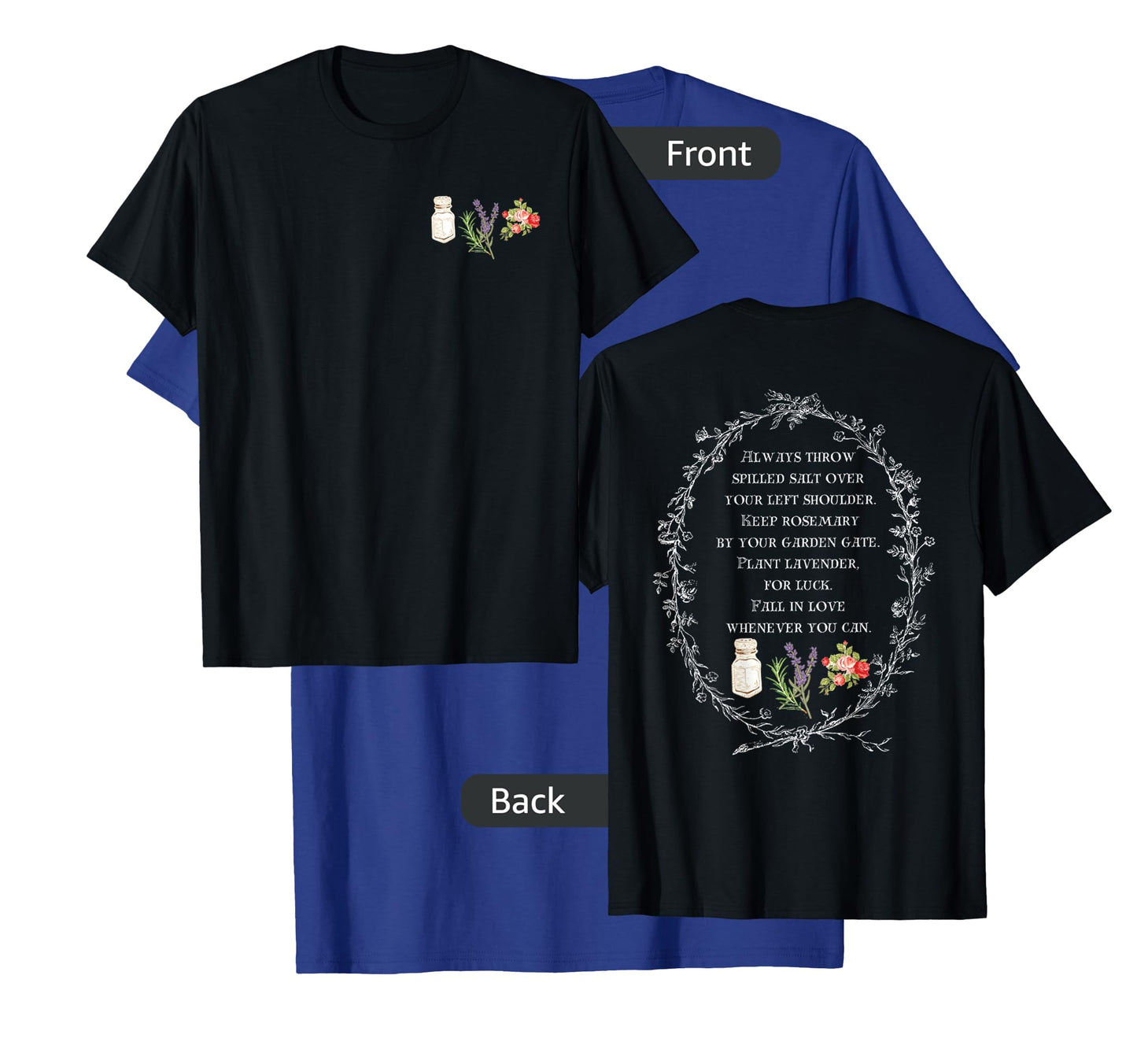 Always Throw Spilled Salt Over Your Left Shoulder (Two Side) T-Shirt