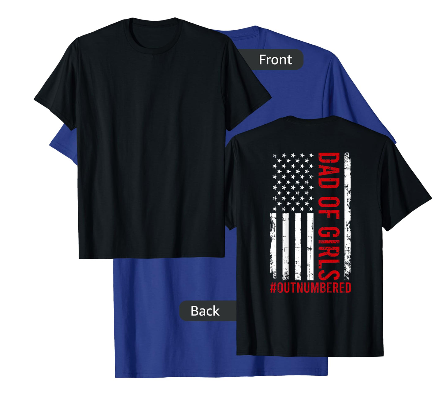 Proud Dad Of Girls Outnumbered USA American Flag Fathers Day T-Shirt