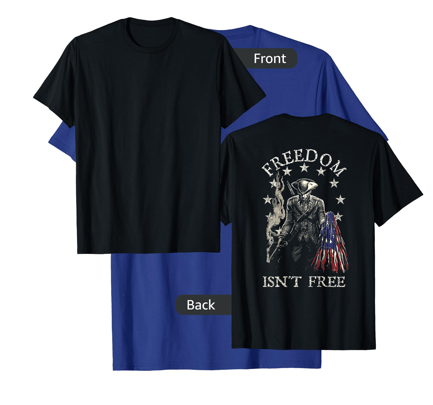 Freedom Isn't Free (on back) T-Shirt
