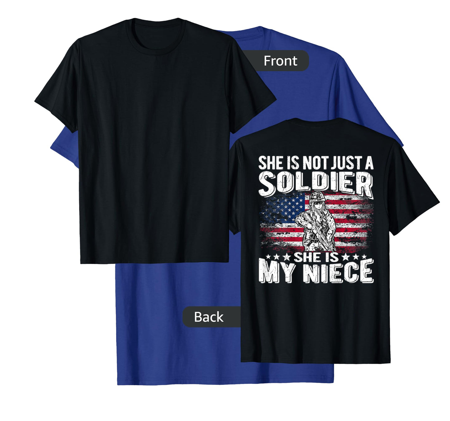 My Niece Is A Soldier - Patriotic Proud Military Aunt Uncle Women Men T-Shirt