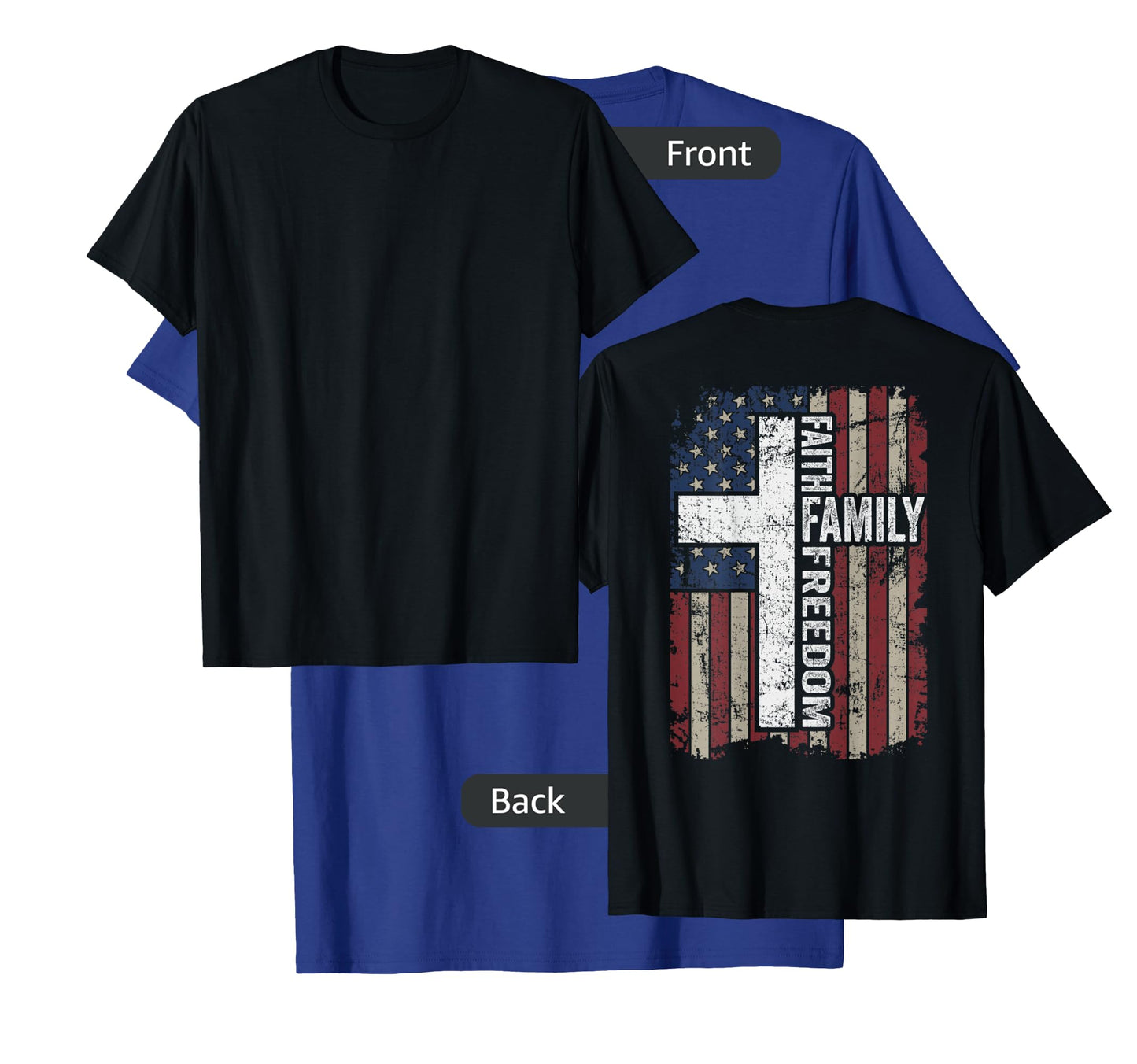 Faith Family Freedom - Christian Vintage USA Flag - ON Back T-Shirt