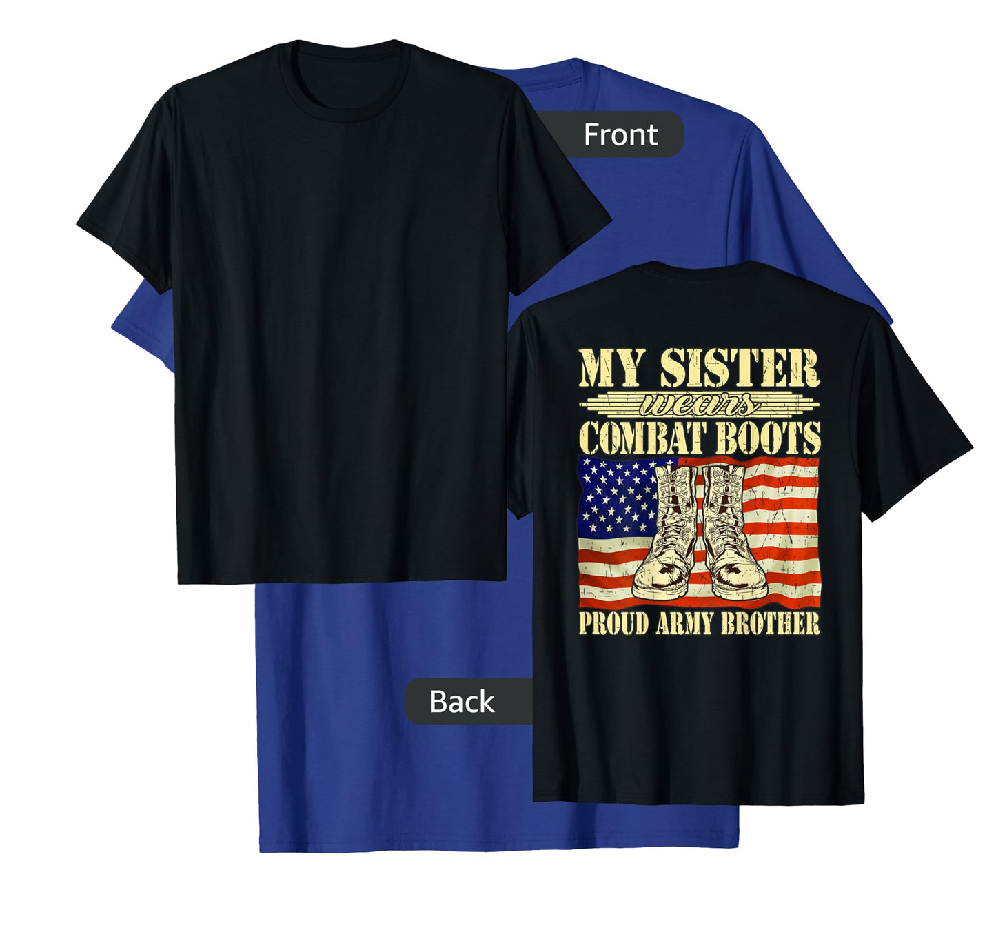 My Sister Wears Combat Boots Military Proud Army Brother T-Shirt