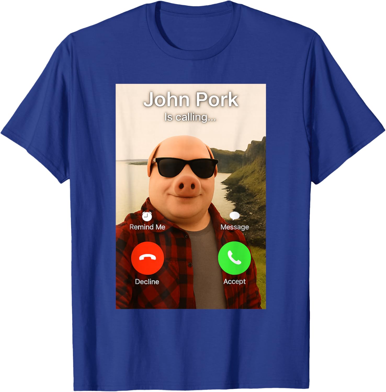 John Pork is Calling Shirt Funny John Pork Meme Men Women T-Shirt - T-Shirt | Royal