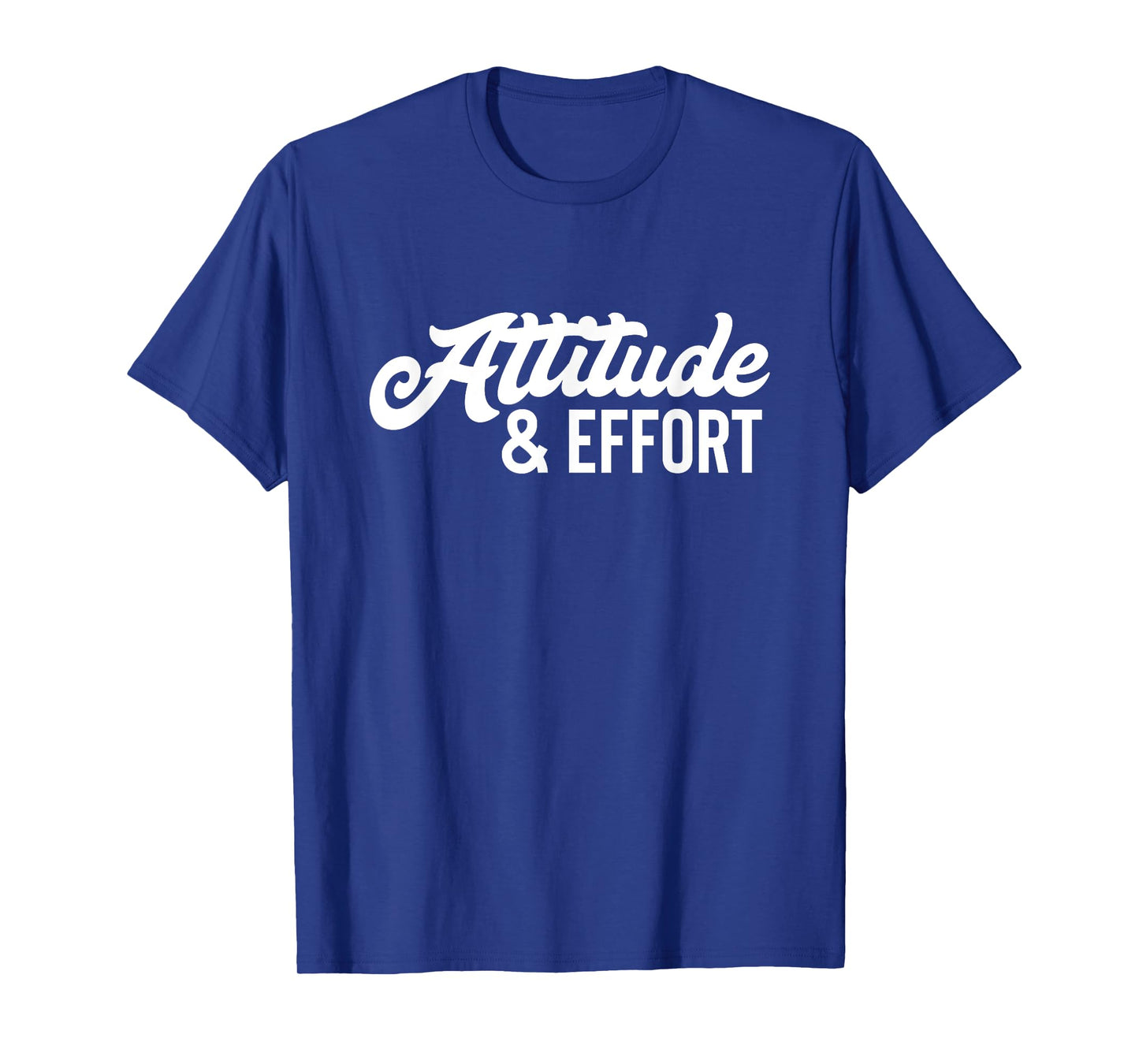 Attitude & Effort Teamwork Business Productivity T-Shirt