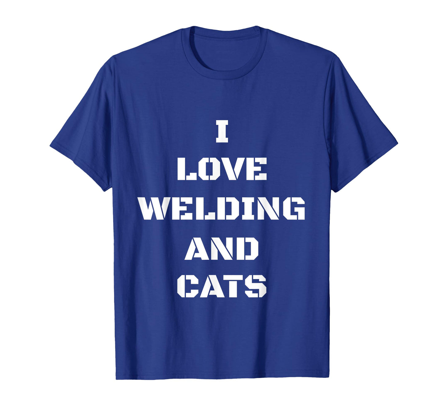 I Love Welding And Cats Funny Cat Gift T-Shirt Men Women