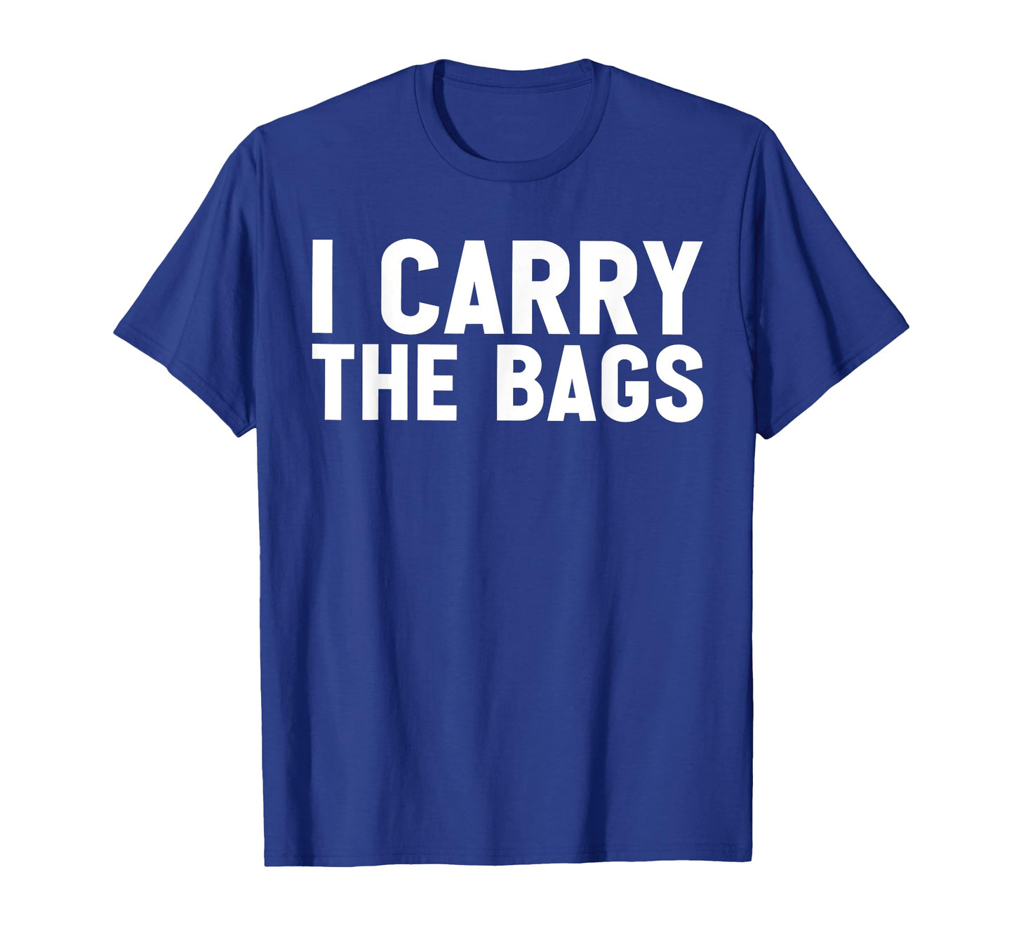 Funny Social Media Husband Humor Cute I Carry The Bags Bag T-Shirt