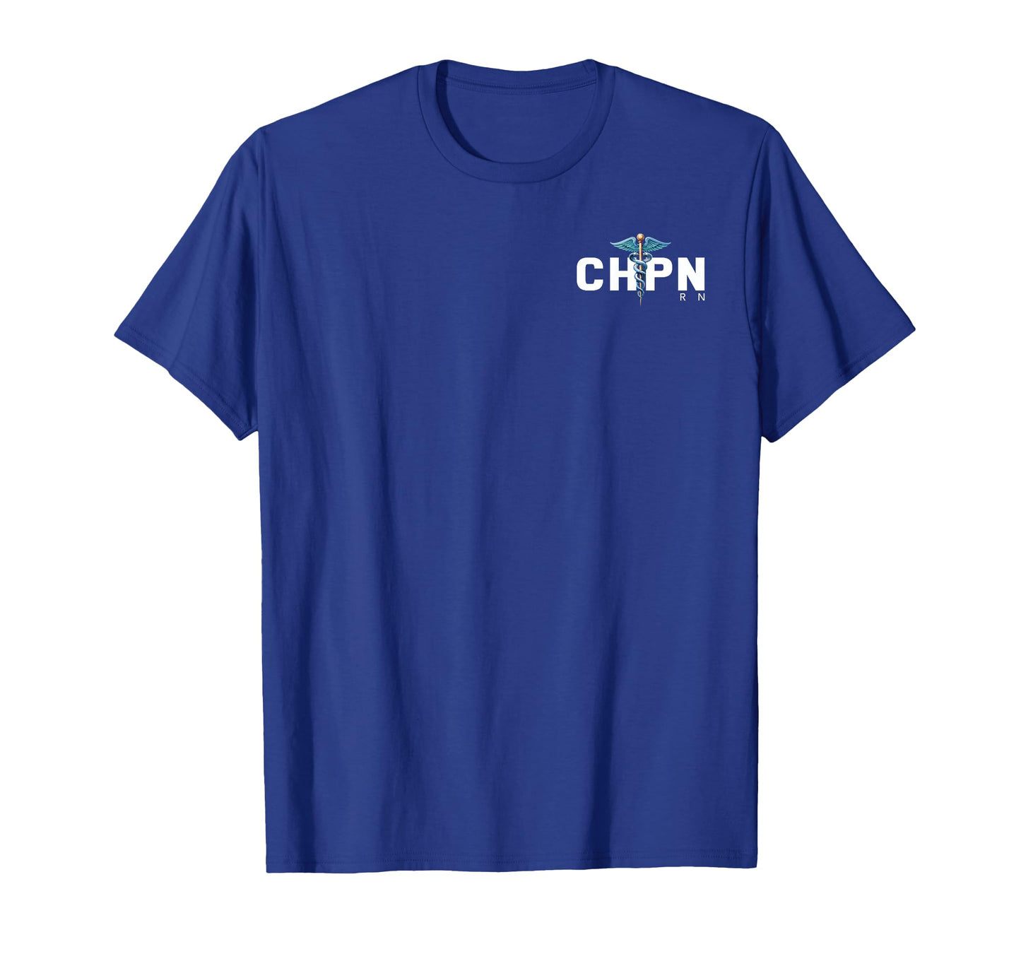 CHPN Certified Hospice and Palliative Nurse Hospital Uniform T-Shirt