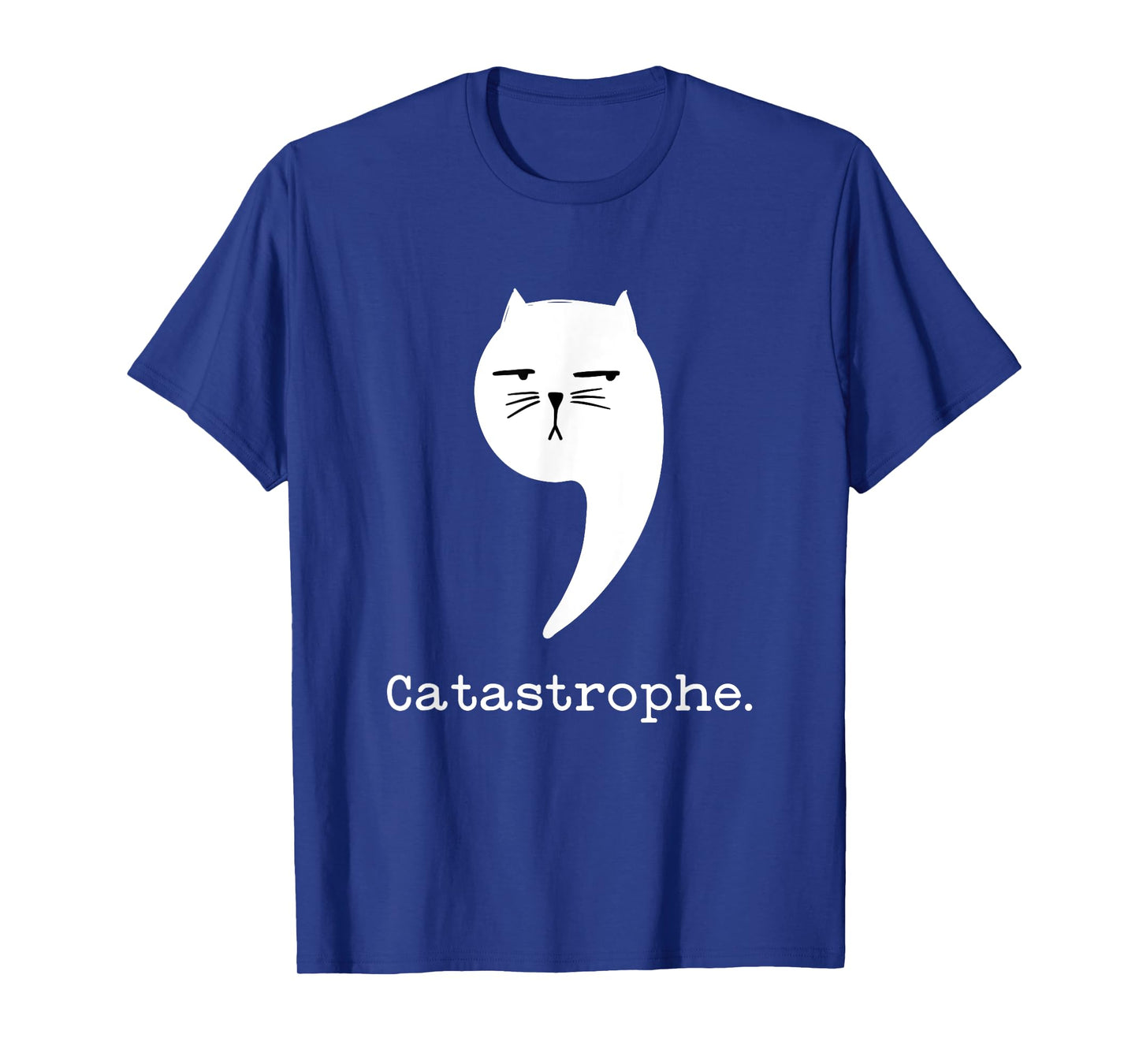 Sarcastic Cat Attitude Funny Castastrophe Grammar Nerd Joke T-Shirt for Men Women Kids