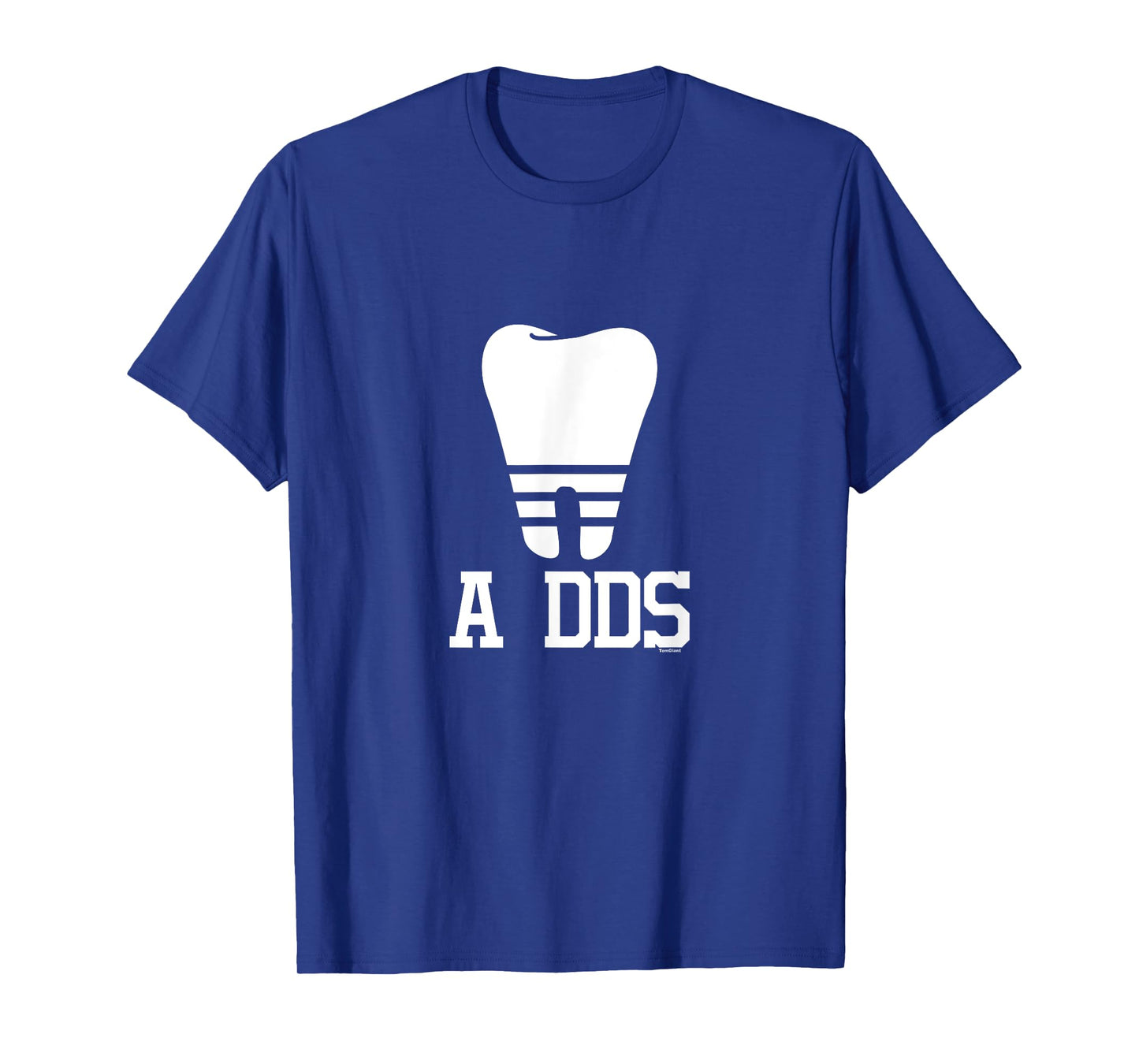 A DDS Dentist Dental Student Doctor of Dental Surgery gift T-Shirt