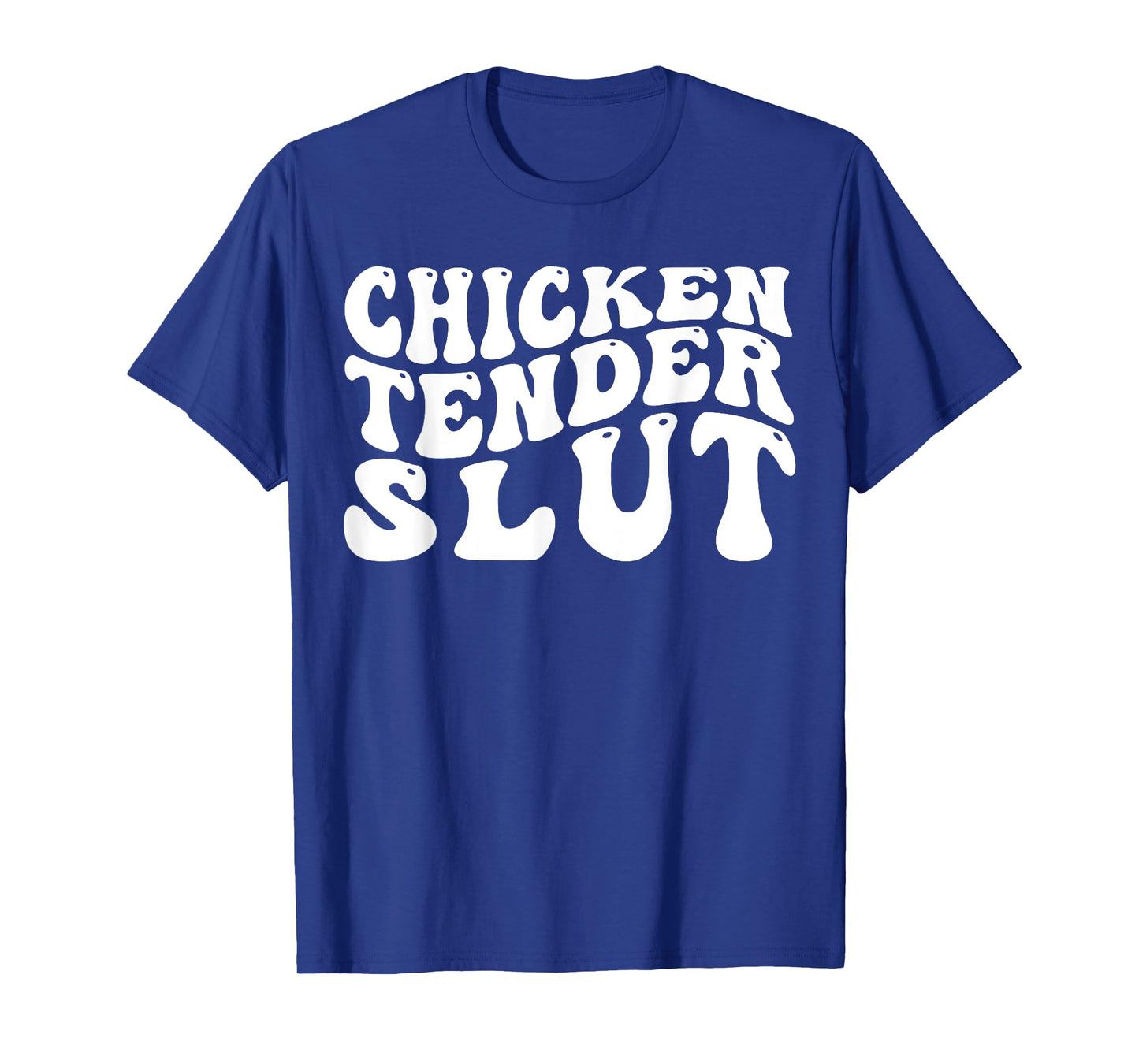 Chicken Tender S.l.u.t, Chicken Nugget Lover, Chicken Farmer T-Shirt