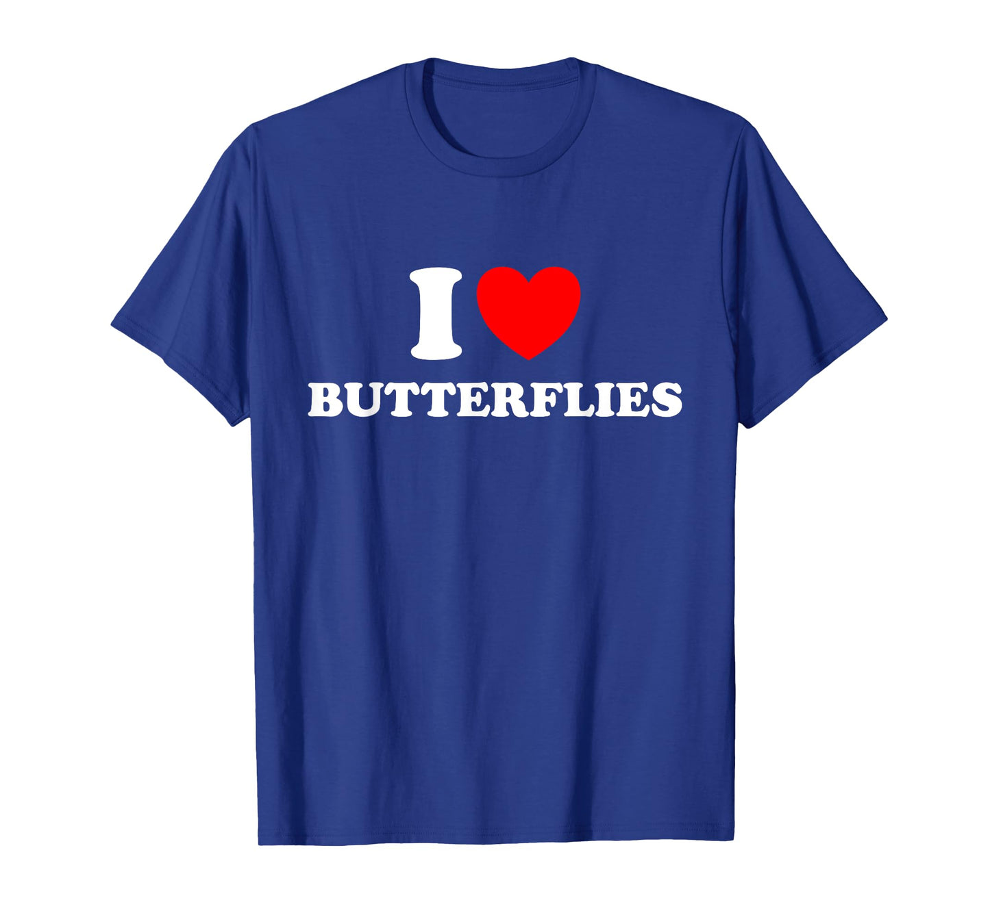Butterfly lover, I love Butterflies T-Shirt