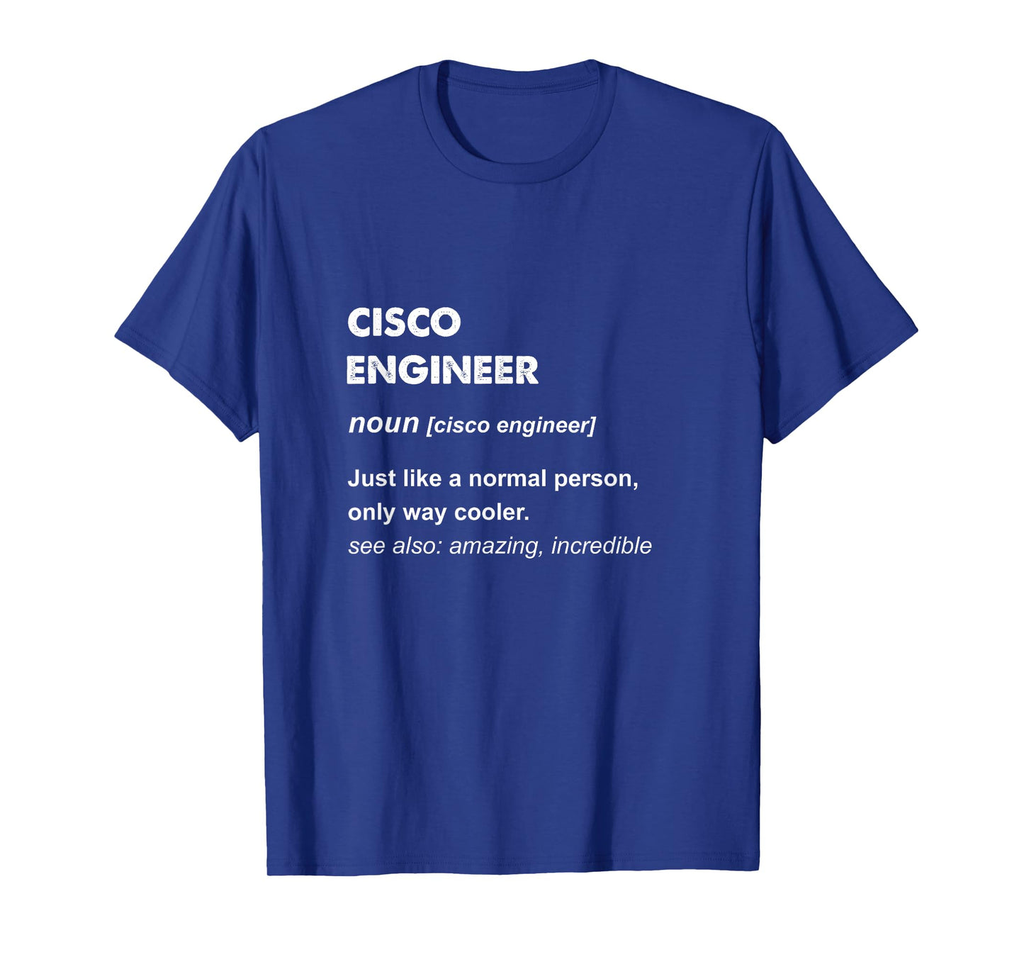 Cisco Engineer Gift T-Shirt