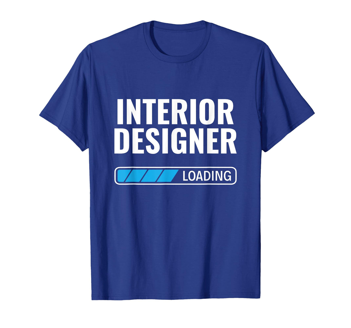 Interior Designer Loading Home Decorator Interior Designer T-Shirt