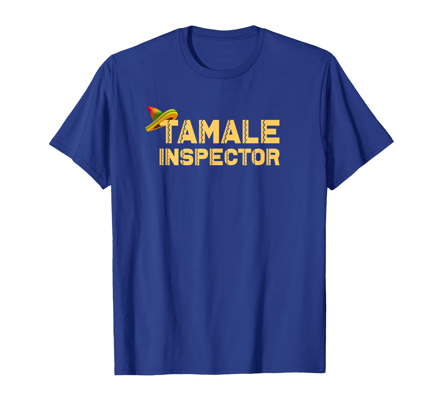 tamale Inspector, food tamale T-Shirt