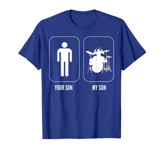 Your Son My Son Drum Player T-Shirt