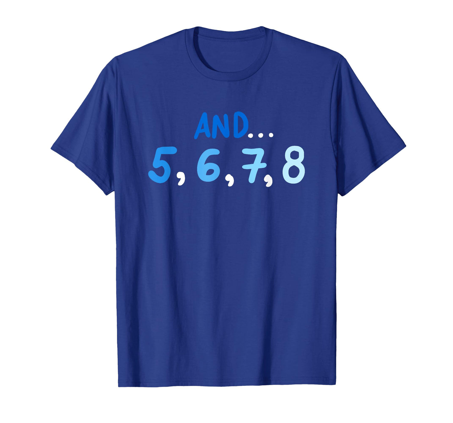 Cute And 5678 Dancing Count Dance Teacher T-Shirt