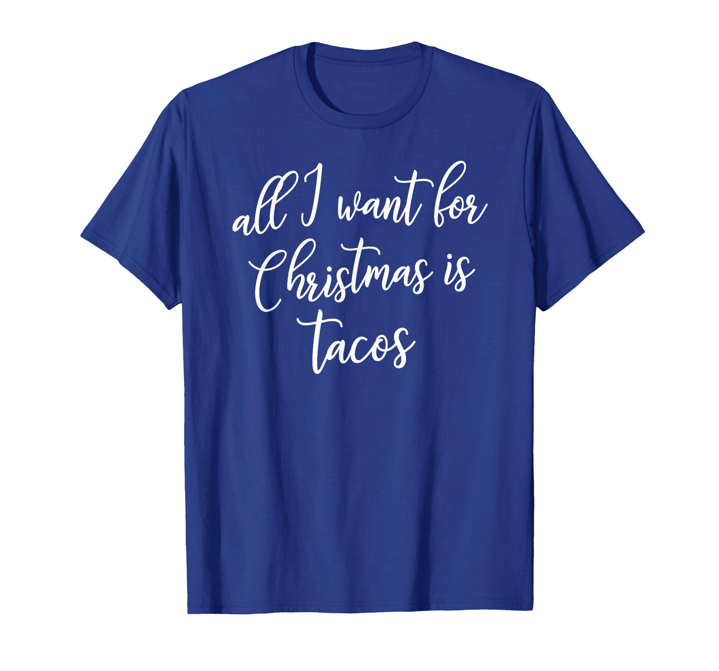 All I Want for Christmas is Tacos Shirt Gift