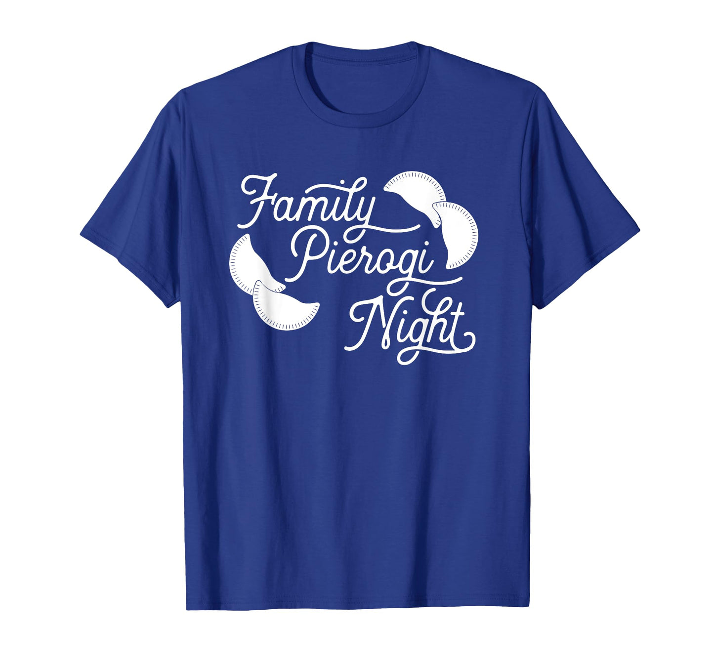 Funny Pierogi T Shirt - Family Pierogi Night T-Shirt