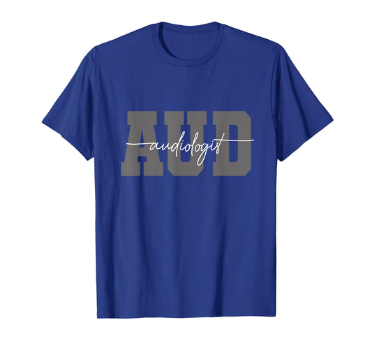 AUD Audiologist Hearing Physician Sign Audiology T-Shirt