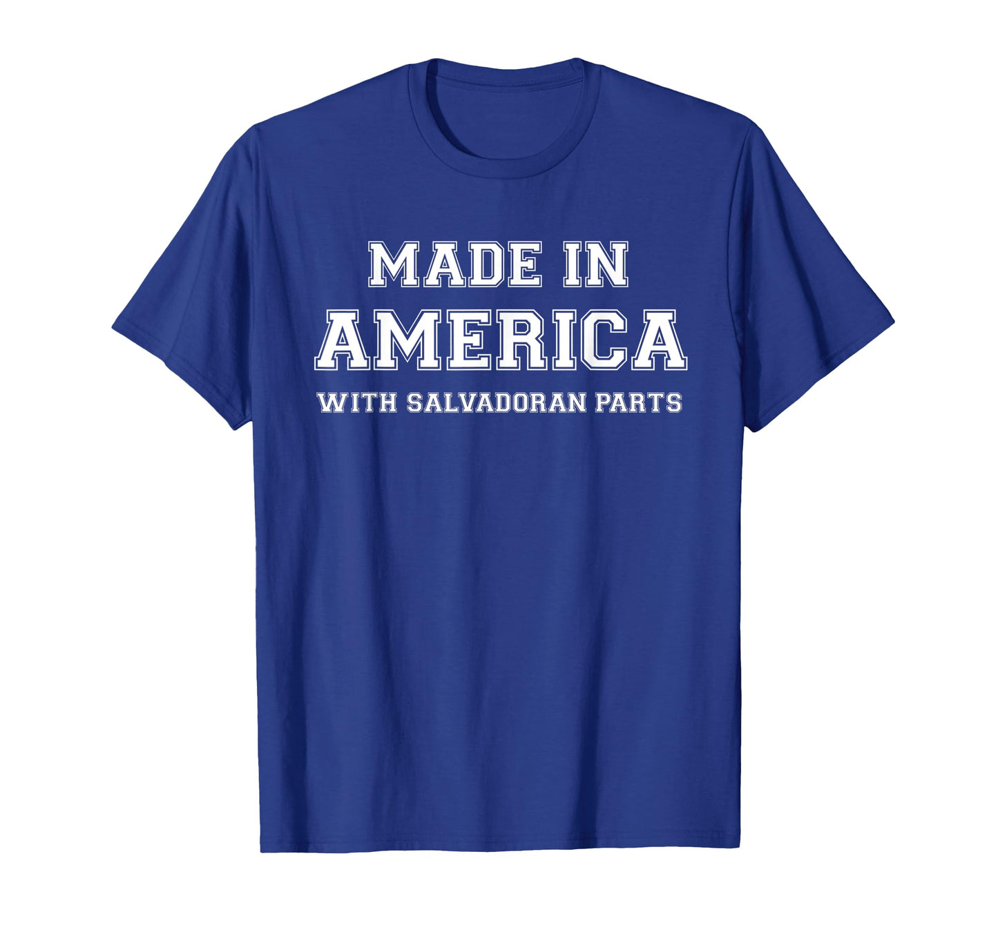 MADE IN AMERICA WITH SALVADORAN PARTS El Salvador USA T-Shirt
