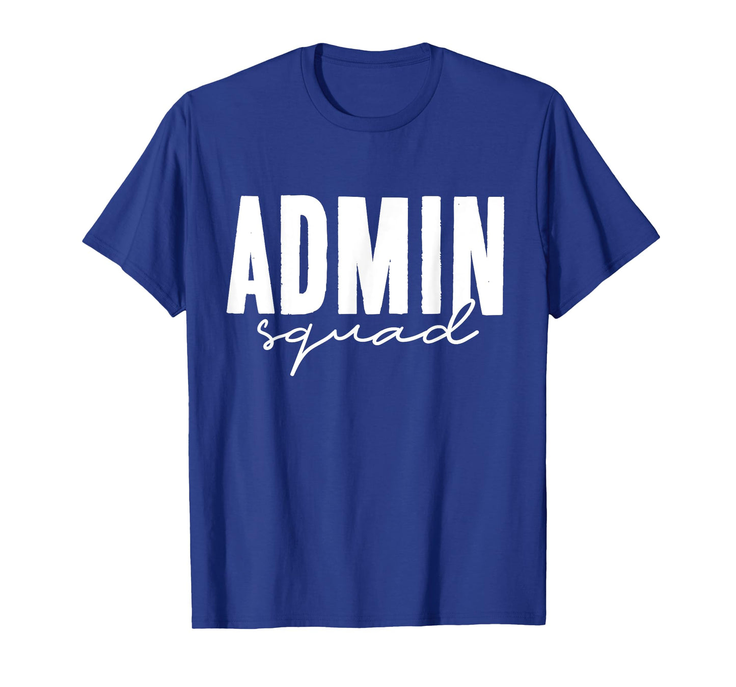 Admin Squad School Assistant Principal Administrator Staff T-Shirt