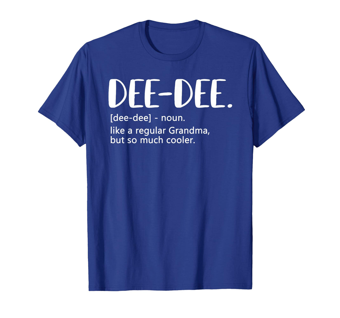 Dee-Dee Shirts for Women Mother's Day for Grandma Dee-Dee T-Shirt