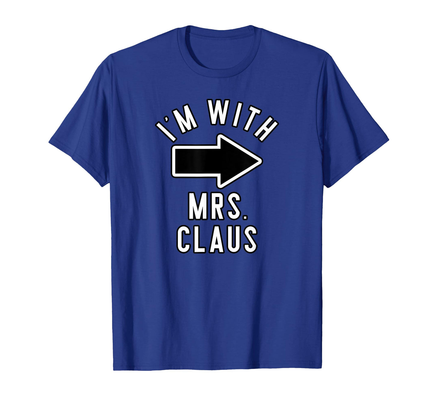 Couples Halloween Costume Shirts I'm With Mrs. Claus T-Shirt
