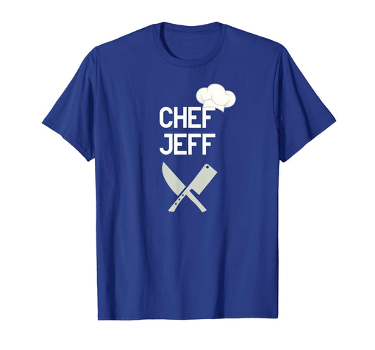 Chef Jeff - cooking gifts for men or women T-Shirt