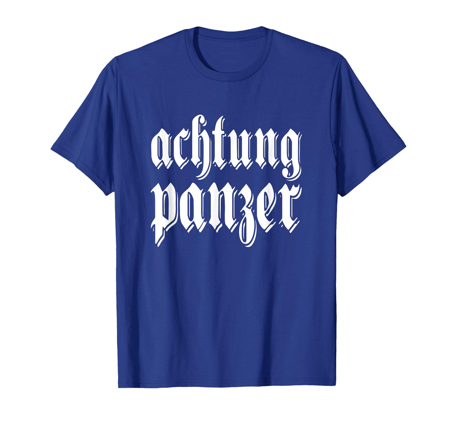 Achtung Panzer Deutschland German quote Germany Military T-Shirt