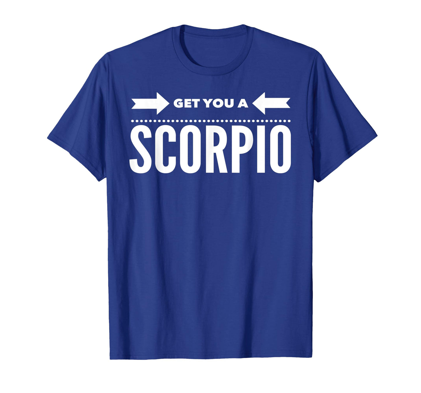 Scorpio Birthday October November Sign Get You A Scorpio T-Shirt