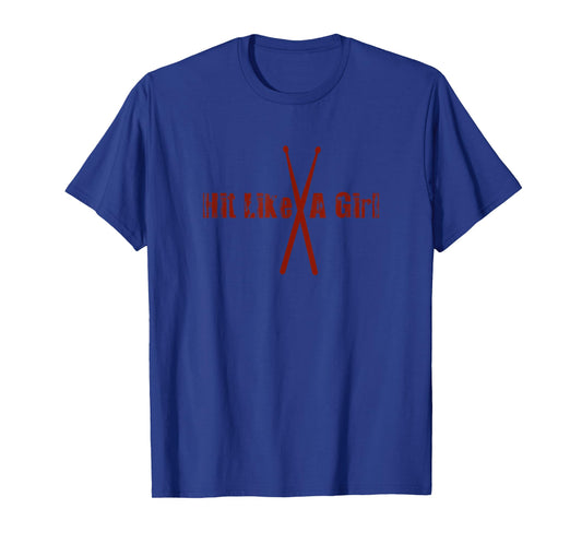 Hit Like A Girl Drummer T-Shirt