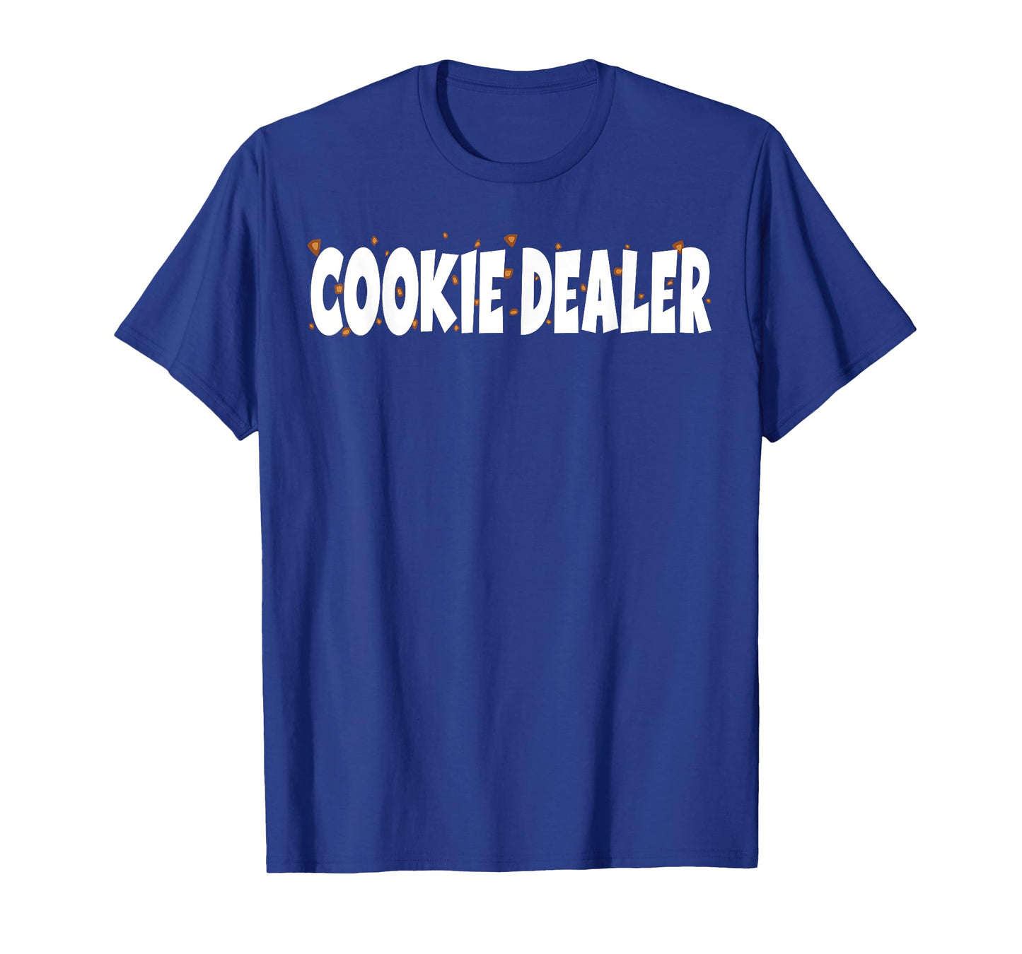 Cookie Lover - Cookie Baker - Cookie Dealer T-Shirt