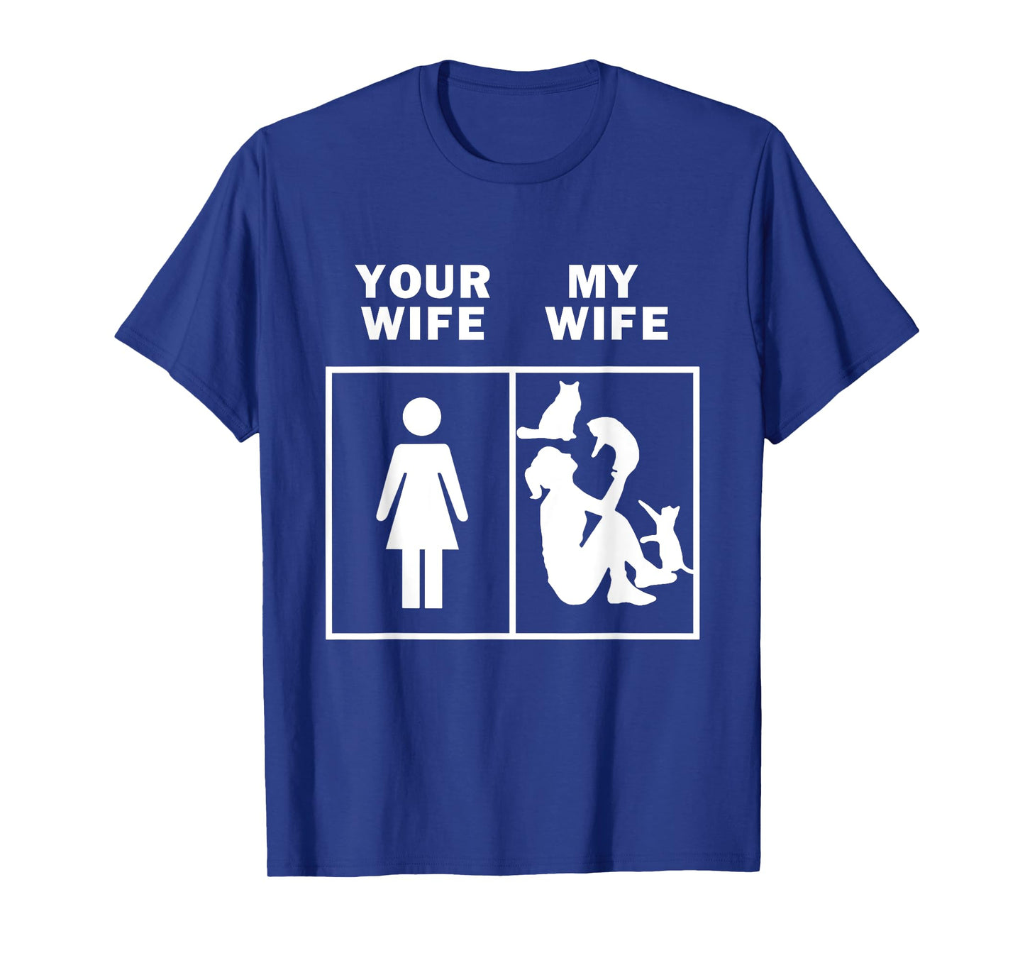 Your Wife My Wife Cats Funny Wife With My Cats Lover Husband T-Shirt