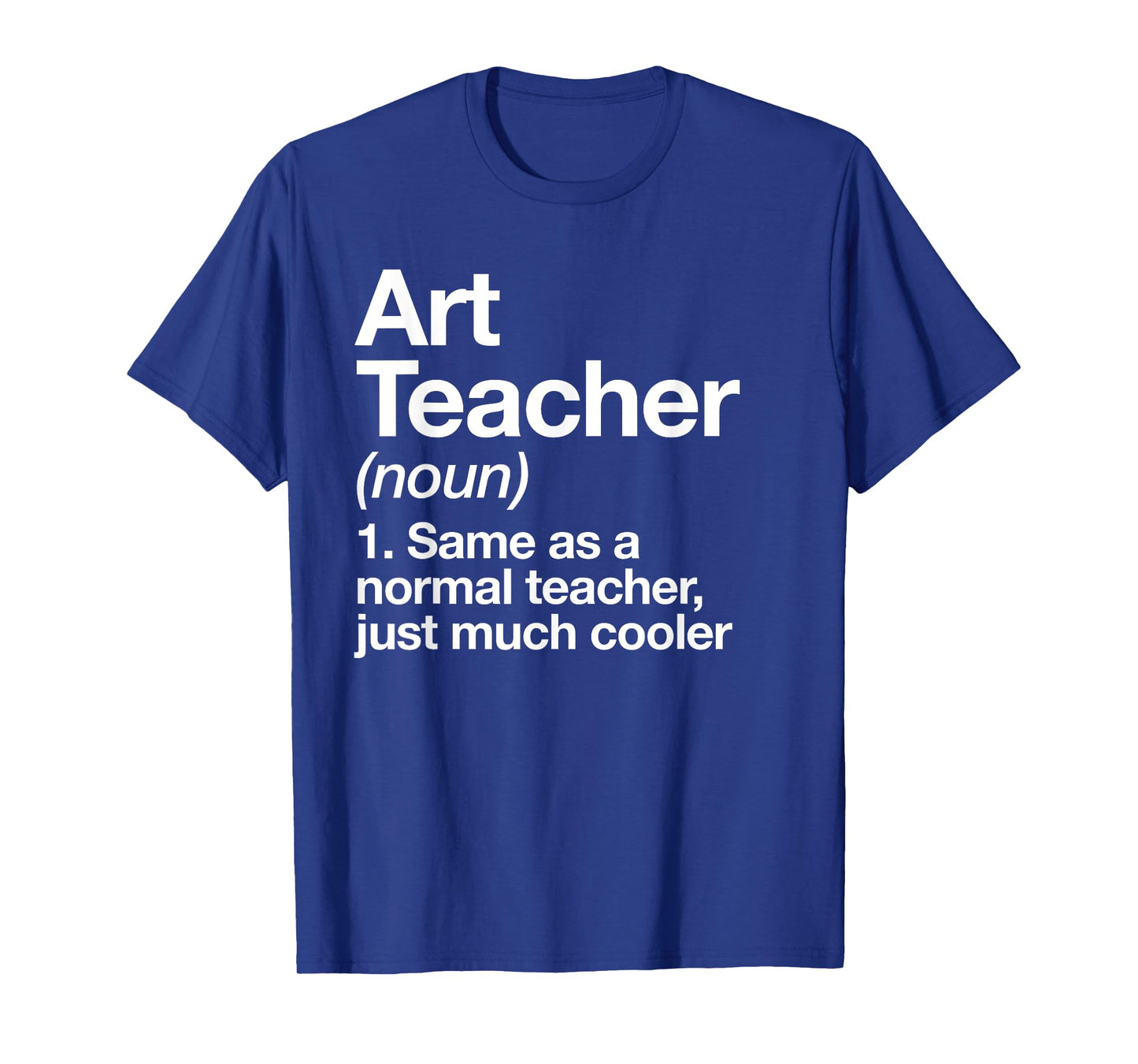 Art Teacher Definition Funny Back To School First Day T-Shirt