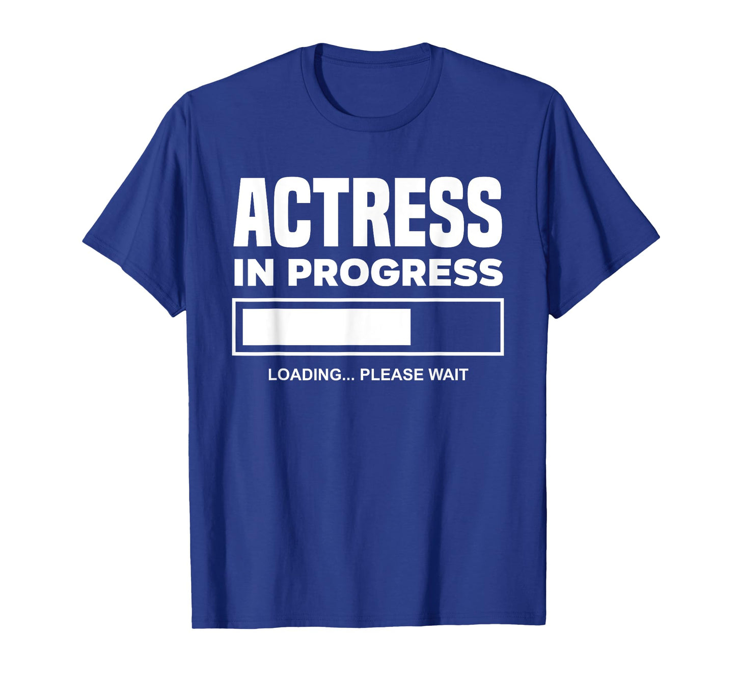 Actress In Progress Future Actress Funny Actress T-Shirt