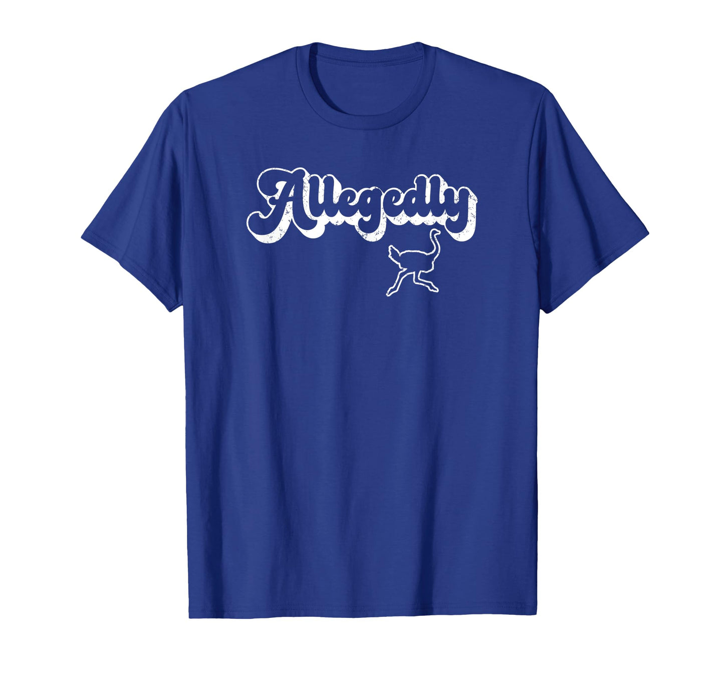 Allegedly Ostrich Retro Flightless Bird Lover Funny Gift T-Shirt