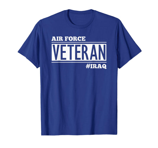 AIR FORCE VETERAN #IRAQ - PATRIOTIC VETERANS DAY SWAG T-Shirt for Women Men
