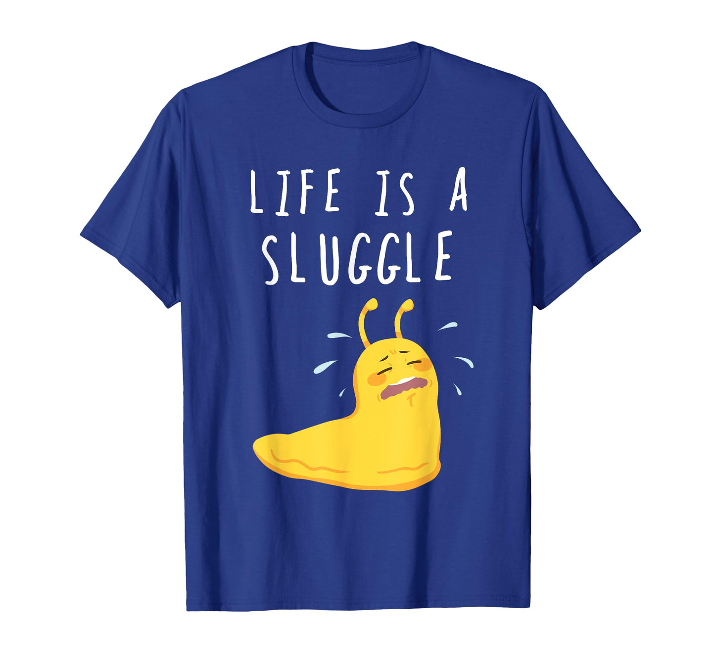 Life Is A Sluggle Funny Banana Slug Struggle Pun T Shirt T-Shirt
