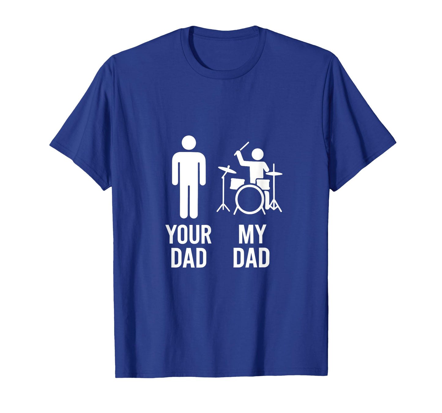 Your Dad My Dad - Drummer Dad Funny Music Musician T-Shirt