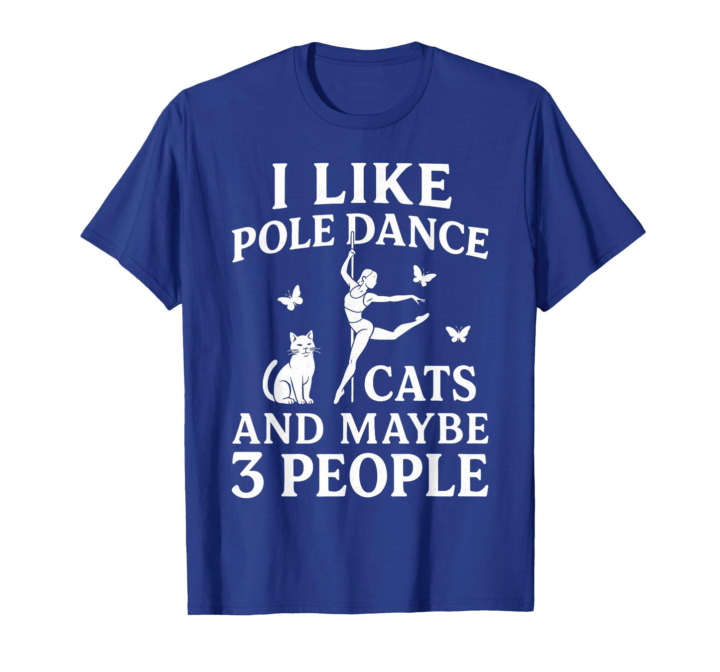 Funny Pole Dance Cat Lover Anti Social Humor Design Men Women T-Shirt